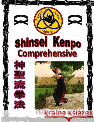 Shinsei Kenpo Comprehensive: Instructor & Student Manual Philip E. Lewis 9781515363811 Createspace - książka