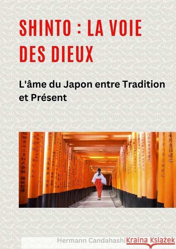 Shinto : La Voie des Dieux II Candahashi, Hermann 9783384442222 tredition - książka