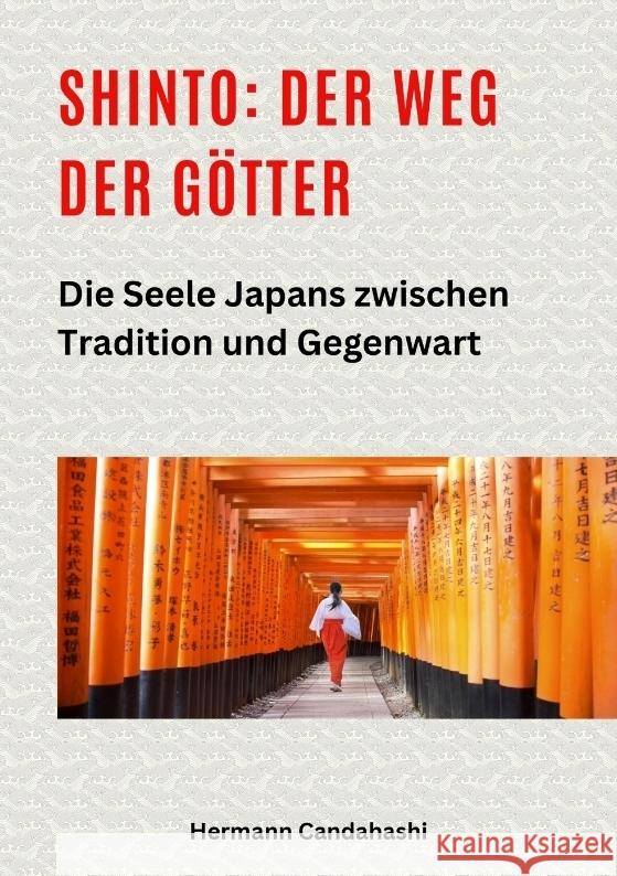 Shinto: Der Weg der Götter II Candahashi, Hermann 9783384439956 tredition - książka