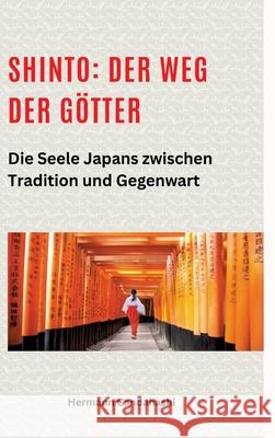 Shinto: Der Weg der Götter II Candahashi, Hermann 9783384439970 tredition - książka