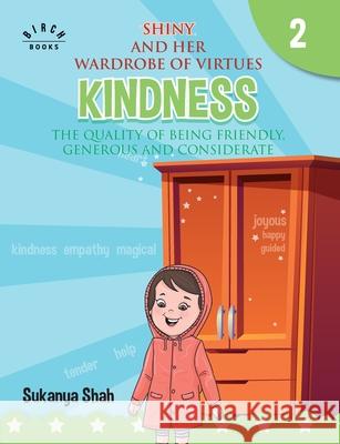 Shiny and her wardrobe of virtues - KINDNESS The quality of being friendly, generous and considerate Sukanya Shah 9788194949565 Repro Knowledgcast Ltd - książka
