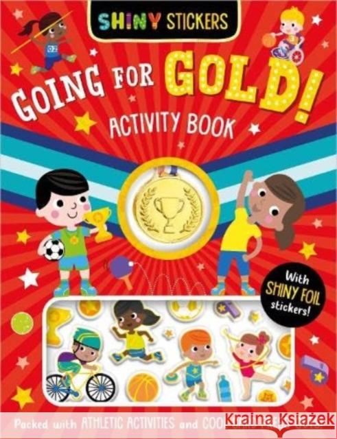 Shiny Stickers Going for Gold! Activity Book Craig Nye 9781805440284 Make Believe Ideas - książka