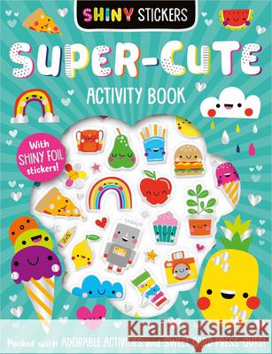 Shiny Stickers Super-Cute Activity Book Patrick Bishop Jess Moorhouse 9781803371214 Make Believe Ideas - książka