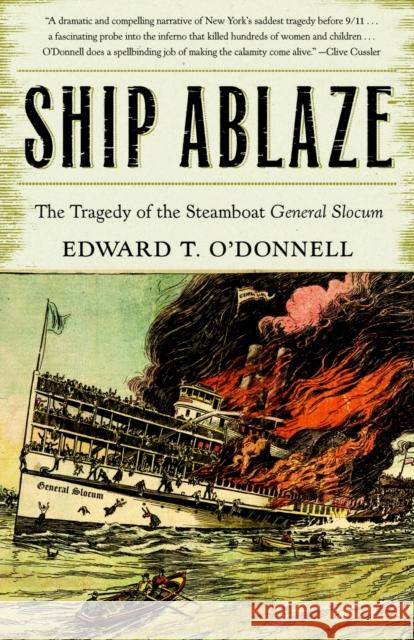 Ship Ablaze: The Tragedy of the Steamboat General Slocum Edward T. O'Donnell 9780767909068 Broadway Books - książka