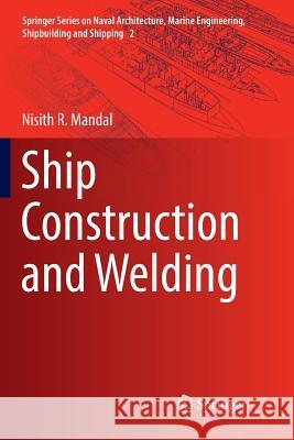 Ship Construction and Welding Nisith R. Mandal 9789811097492 Springer - książka