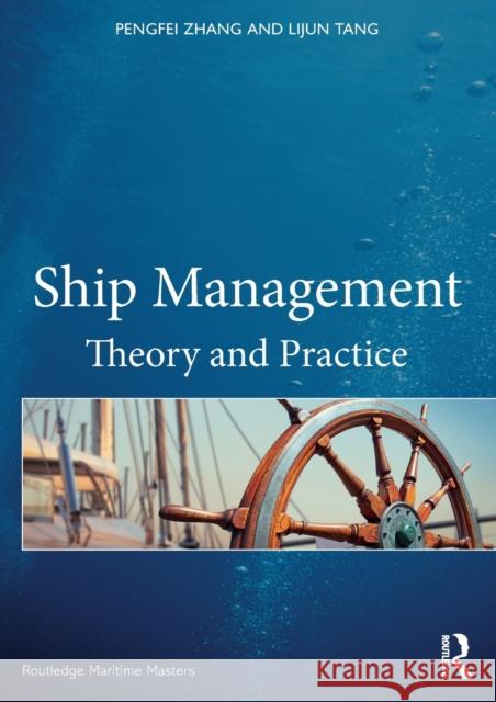 Ship Management: Theory and Practice Pengfei Zhang Lijun Tang 9780367532772 Routledge - książka