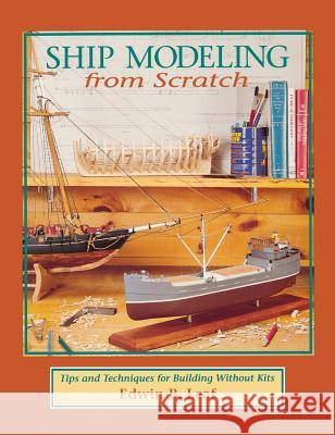 Ship Modeling from Scratch: Tips and Techniques for Building Without Kits Leaf 9780071837996 McGraw-Hill - książka