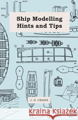 Ship Modelling Hints and Tips Craine, J. H. 9781446518908 Iyer Press - książka