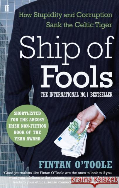 Ship of Fools: How Stupidity and Corruption Sank the Celtic Tiger Fintan O'Toole 9780571260751 Faber & Faber - książka