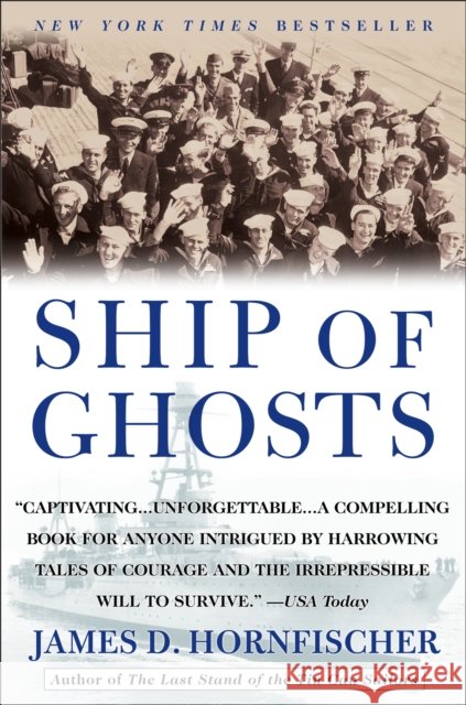 Ship of Ghosts: The Story of the USS Houston, Fdr's Legendary Lost Cruiser, and the Epic Saga of Her Survivors Hornfischer, James D. 9780553384505 Bantam Books - książka