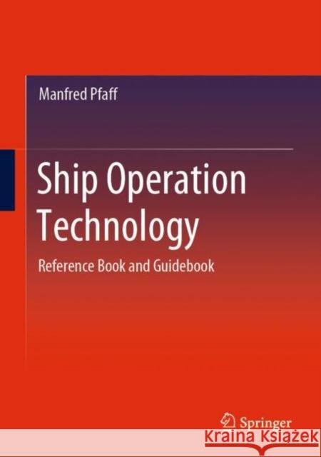 Ship Operation Technology: Reference Book and Guidebook Manfred Pfaff 9783658327286 Springer - książka