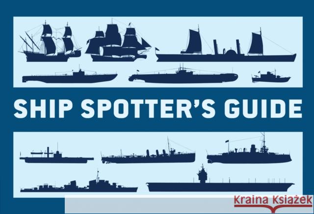 Ship Spotter’s Guide Angus Konstam 9781472808691 Bloomsbury Publishing PLC - książka