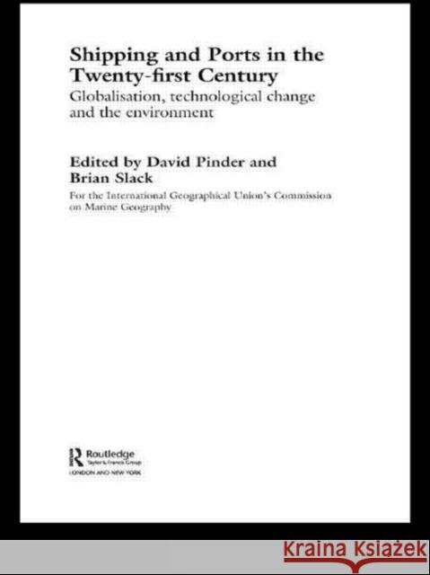 Shipping and Ports in the Twenty-first Century David Pinder Brian Slack 9780415283441 Routledge - książka