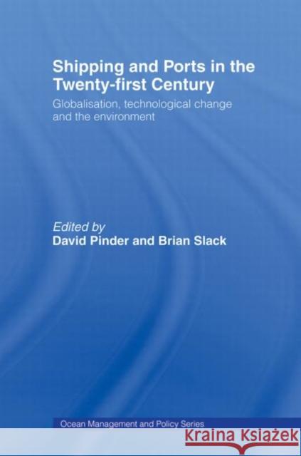 Shipping and Ports in the Twenty-first Century  9780415654197 Taylor & Francis Group - książka