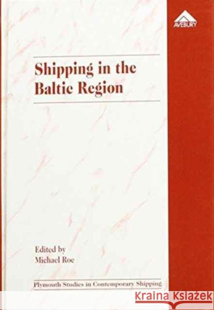 Shipping in the Baltic Region Michael Roe   9781859725016 Avebury - książka