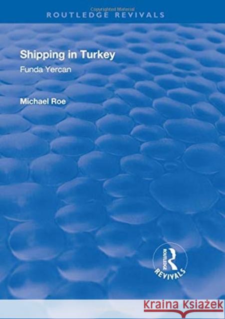 Shipping in Turkey: A Marketing Analysis of the Passenger Ferry Sector Funda Yercan Michael Roe 9781138348363 Routledge - książka