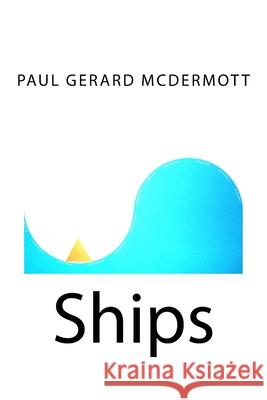 Ships Paul Gerard McDermott 9781729826393 Createspace Independent Publishing Platform - książka