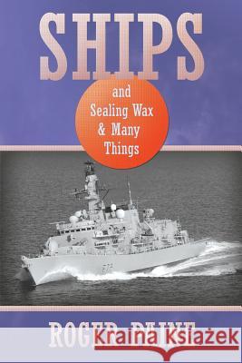 Ships and Sealing Wax and Many Things Roger Paine 9781946409164 Penmore Press LLC - książka