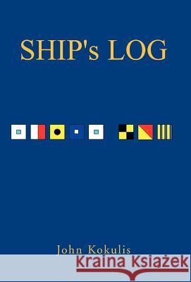 Ship's Log John Kokulis 9781413430981 Xlibris Corporation - książka