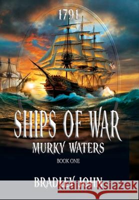 Ships of War: Murky Waters Bradley John 9781962465557 Historium Press - książka