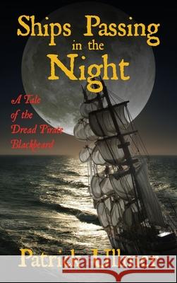 Ships Passing in the Night Patrick Ullmer 9781456638207 Free Flying Press - książka
