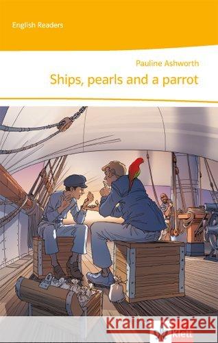 Ships, pearls and a parrot : Englische Lektüre für die 5. Klasse Ashworth, Pauline 9783128444017 Klett - książka