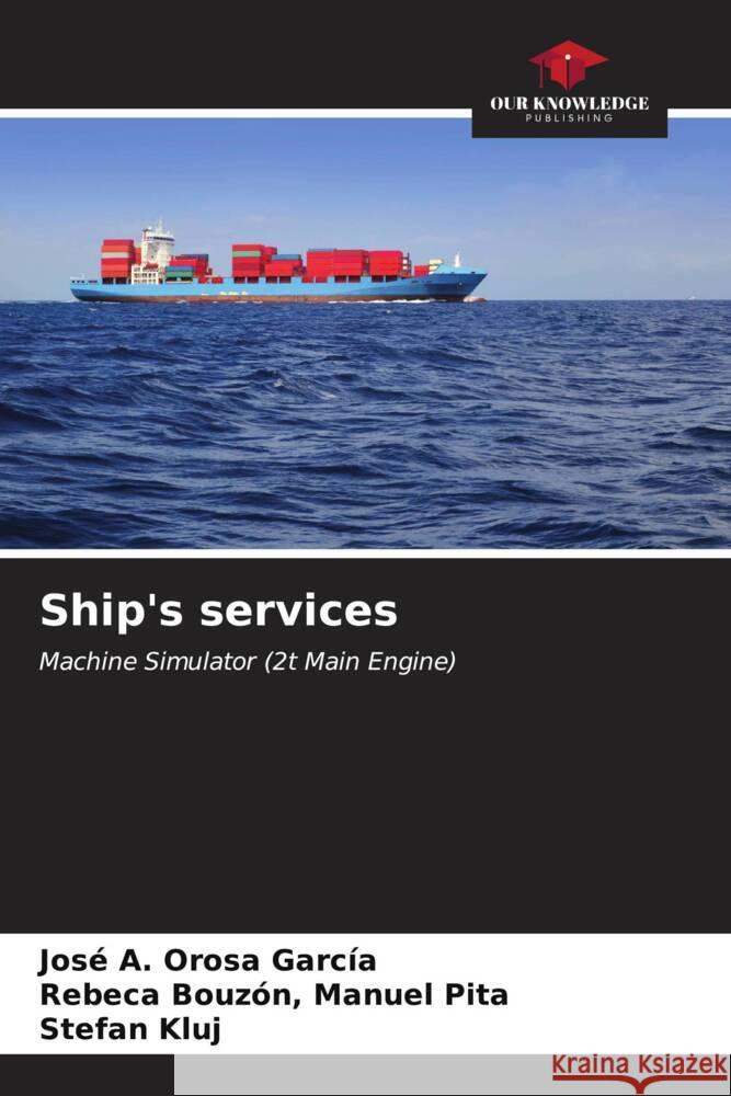 Ship's services Jos? A. Oros Rebeca Bouz?n Manue Stefan Kluj 9786207003082 Our Knowledge Publishing - książka