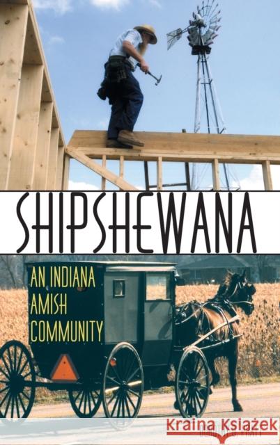 Shipshewana: An Indiana Amish Community Dorothy O. Pratt 9780253345189 Quarry Books - książka