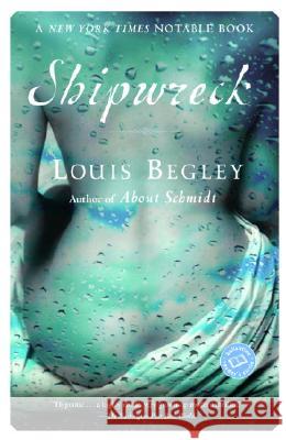 Shipwreck Louis Begley 9780345464095 Ballantine Books - książka