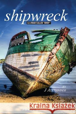 Shipwreck: & A Road Called 