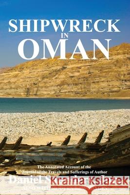 Shipwreck in Oman: A journal of the travels and sufferings of Daniel Saunders, Jun Al Hamra, Ibn 9781838075682 Arabesque Travel - książka