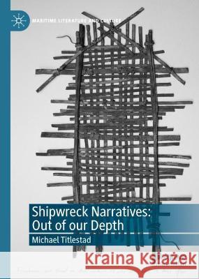 Shipwreck Narratives: Out of Our Depth Titlestad, Michael 9783030870409 Springer Nature Switzerland AG - książka