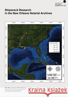 Shipwreck Research in the New Orleans Notarial Archives U. S. Department of the Interior 9781505994599 Createspace - książka