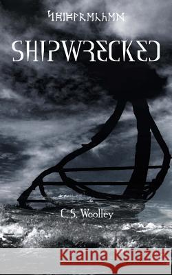 Shipwrecked C. S. Woolley 9781543230475 Createspace Independent Publishing Platform - książka