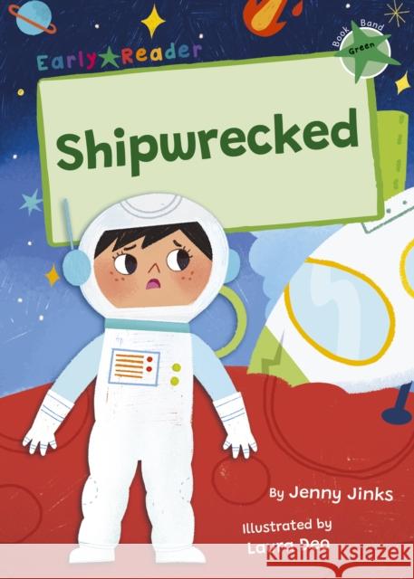 Shipwrecked: (Green Early Reader) JENNY JINKS 9781848868977 Maverick Arts Publishing - książka