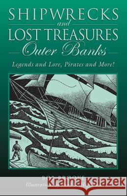 Shipwrecks and Lost Treasures: Outer Banks: Legends And Lore, Pirates And More!, First Edition Come, To 9780762745074 Globe Pequot - książka