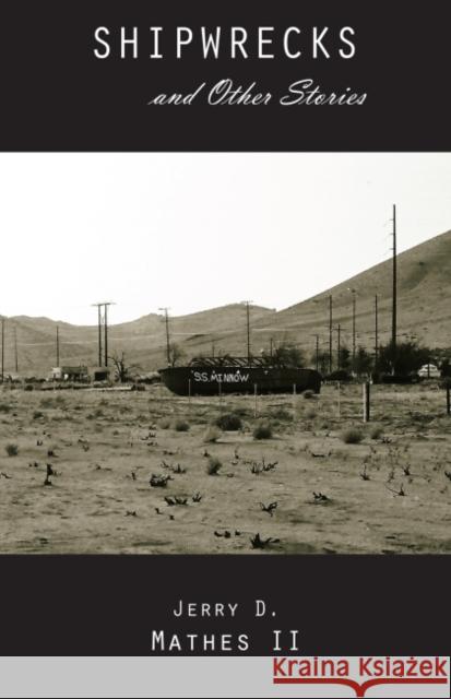 Shipwrecks and Other Stories Jerry D. Mathes 9781622881338 Stephen F. Austin University Press - książka