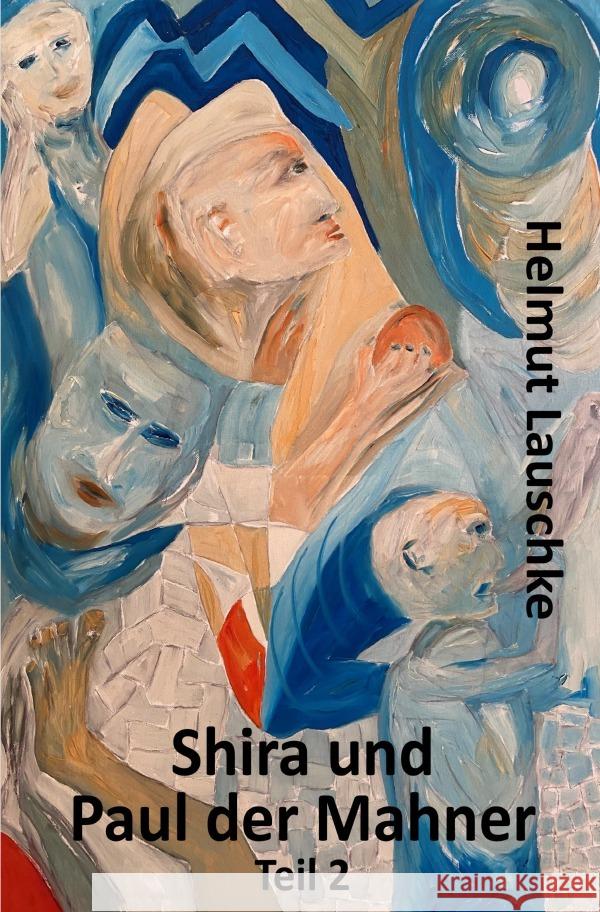 Shira und Paul der Mahner Lauschke, Helmut 9783753152608 epubli - książka