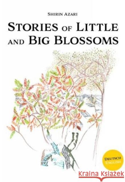 Shirin Azari: Stories of Little and Big Blossoms Shirin Azari 9783906803807 Edition Patrick Frey - książka