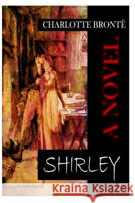 Shirley Charlotte Bronte 9781478198918 Createspace - książka