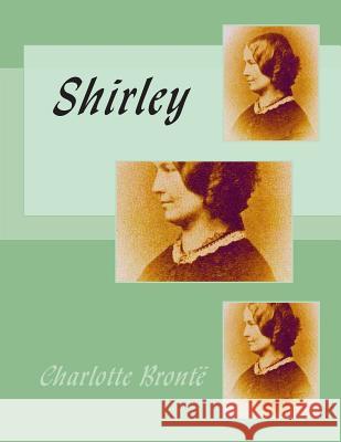 Shirley Miss Charlotte Bronte MM Ch Romey M. a. Rolet 9781495940934 Createspace - książka