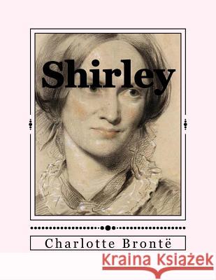 Shirley Charlotte Bronte Andrea Gouveia 9781535471381 Createspace Independent Publishing Platform - książka