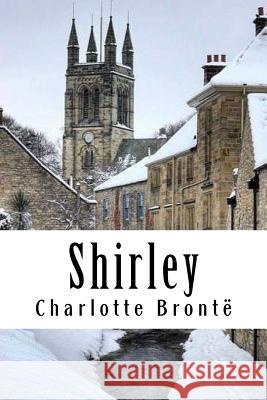 Shirley Charlotte Bronte 9781985667488 Createspace Independent Publishing Platform - książka
