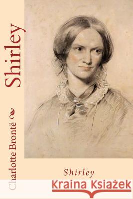 Shirley Charlotte Bronte 9781987532159 Createspace Independent Publishing Platform - książka