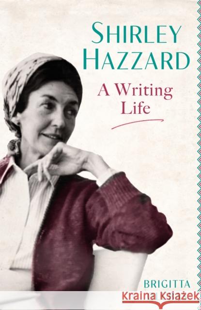 Shirley Hazzard: A Writing Life Brigitta Olubas 9780349012889 Little, Brown Book Group - książka