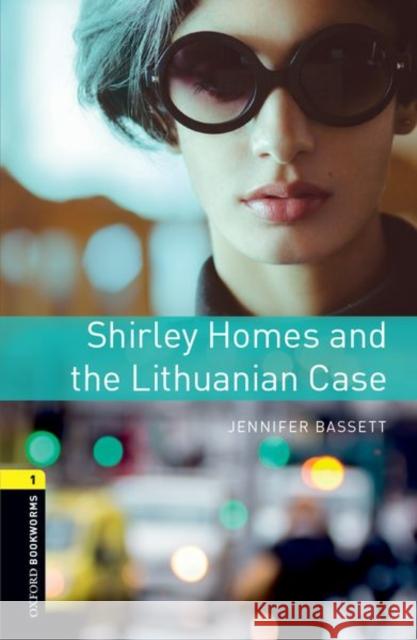 Shirley Homes and the Lithuanian Case Bassett, Jennifer 9780194793698 Oxford University Press - książka