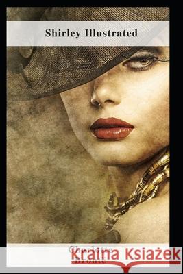 Shirley Illustrated Charlotte Brontë 9798460140695 Independently Published - książka