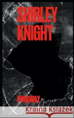 Shirley Knight Pingway Bian, Judith Yeh 9798453780587 Independently Published - książka