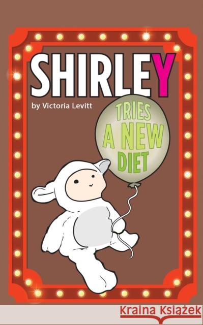 Shirley Tries a New Diet Victoria Levitt 9781528990608 Austin Macauley - książka