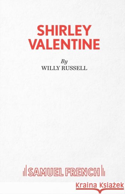 Shirley Valentine Russell, Willy 9780573031021 Samuel French Ltd - książka